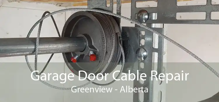 Garage Door Cable Repair Greenview - Alberta