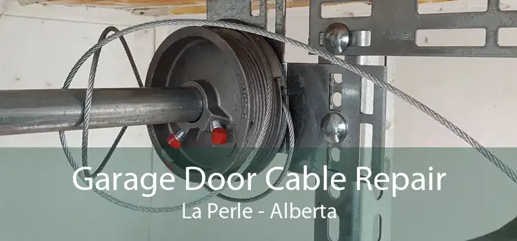 Garage Door Cable Repair La Perle - Alberta