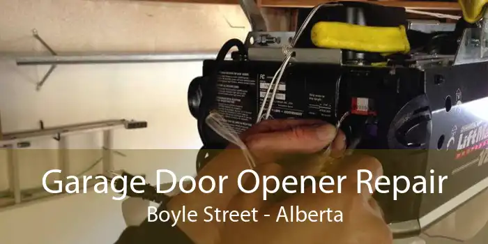 Garage Door Opener Repair Boyle Street - Alberta