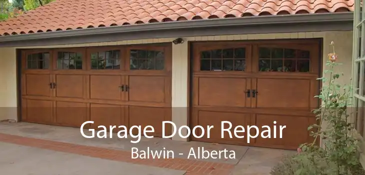 Garage Door Repair Balwin - Alberta