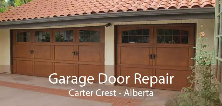 Garage Door Repair Carter Crest - Alberta