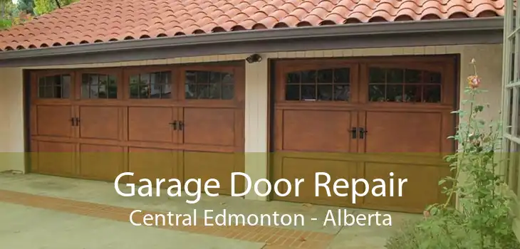 Garage Door Repair Central Edmonton - Alberta