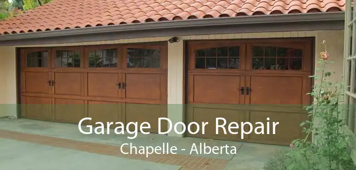 Garage Door Repair Chapelle - Alberta