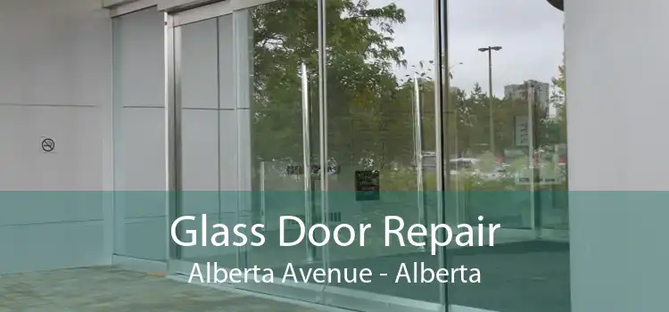 Glass Door Repair Alberta Avenue - Alberta