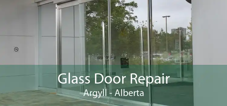 Glass Door Repair Argyll - Alberta