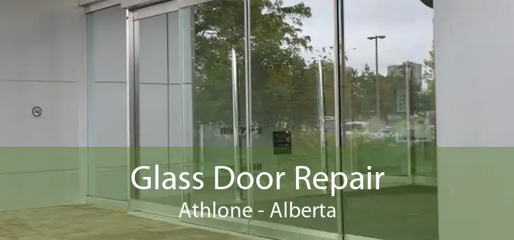 Glass Door Repair Athlone - Alberta