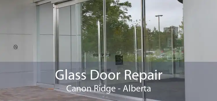 Glass Door Repair Canon Ridge - Alberta