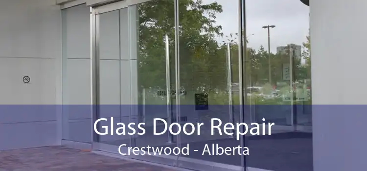 Glass Door Repair Crestwood - Alberta