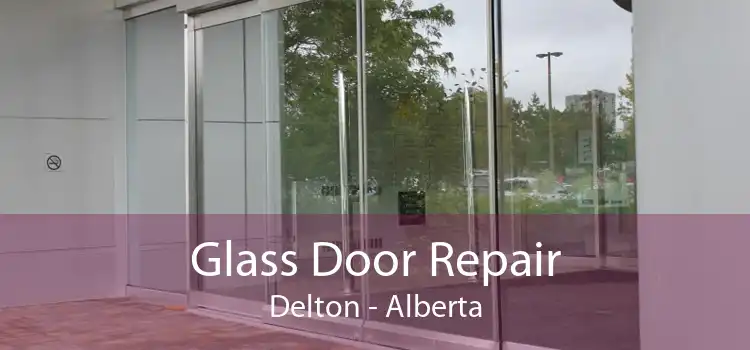 Glass Door Repair Delton - Alberta