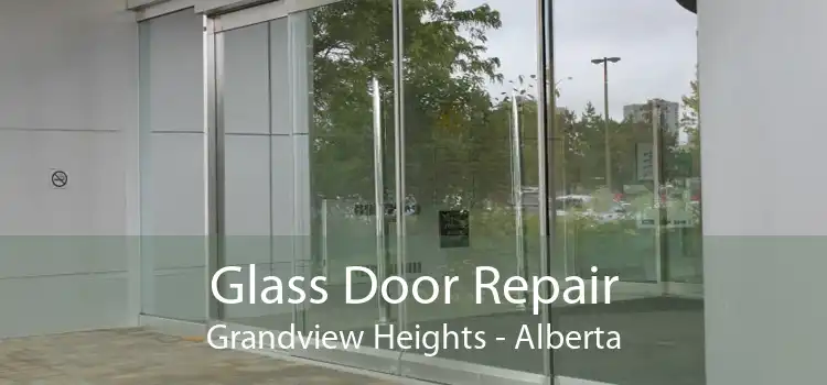 Glass Door Repair Grandview Heights - Alberta