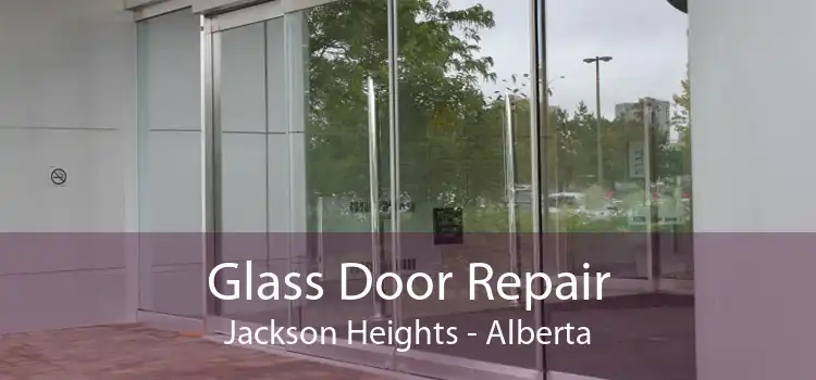 Glass Door Repair Jackson Heights - Alberta