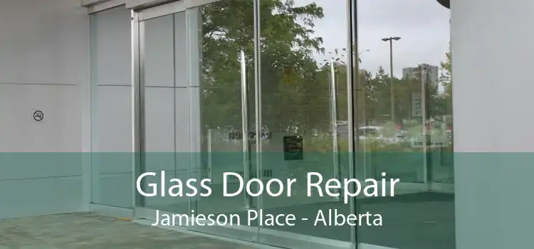 Glass Door Repair Jamieson Place - Alberta