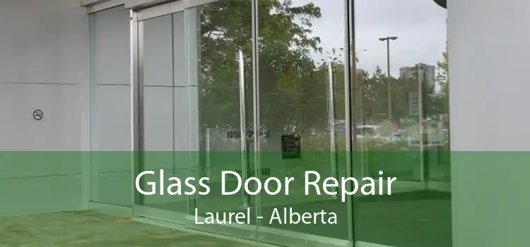 Glass Door Repair Laurel - Alberta