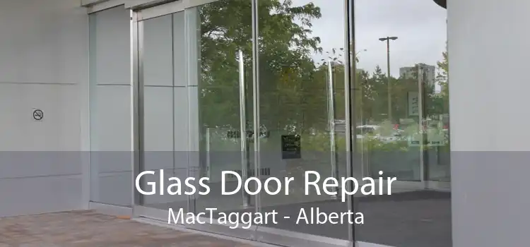 Glass Door Repair MacTaggart - Alberta