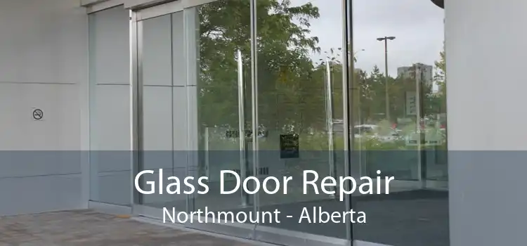 Glass Door Repair Northmount - Alberta