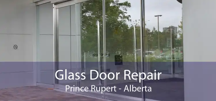 Glass Door Repair Prince Rupert - Alberta