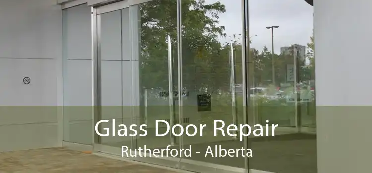 Glass Door Repair Rutherford - Alberta