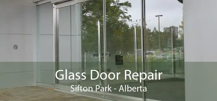 Glass Door Repair Sifton Park - Alberta