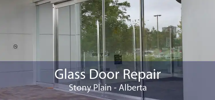 Glass Door Repair Stony Plain - Alberta