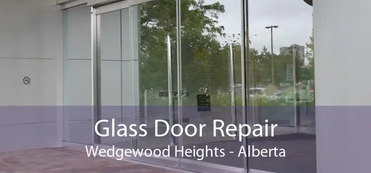 Glass Door Repair Wedgewood Heights - Alberta