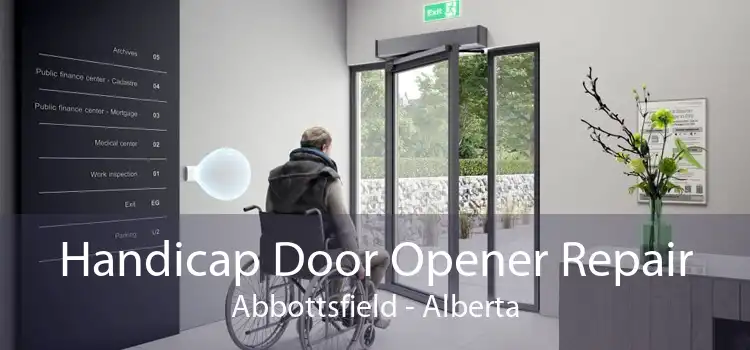 Handicap Door Opener Repair Abbottsfield - Alberta