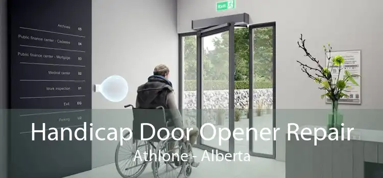 Handicap Door Opener Repair Athlone - Alberta