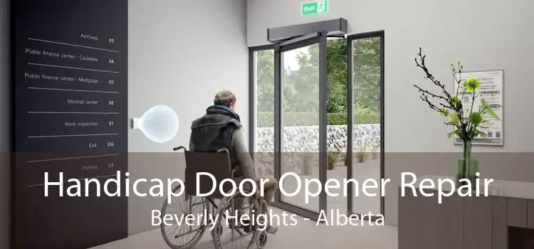 Handicap Door Opener Repair Beverly Heights - Alberta