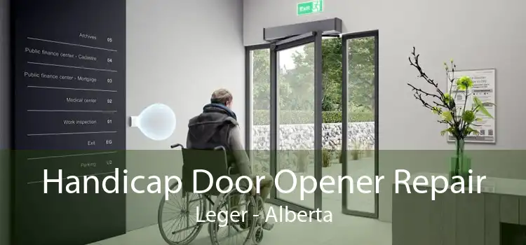 Handicap Door Opener Repair Leger - Alberta