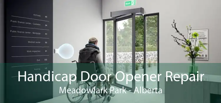 Handicap Door Opener Repair Meadowlark Park - Alberta