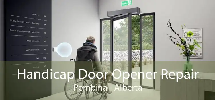 Handicap Door Opener Repair Pembina - Alberta