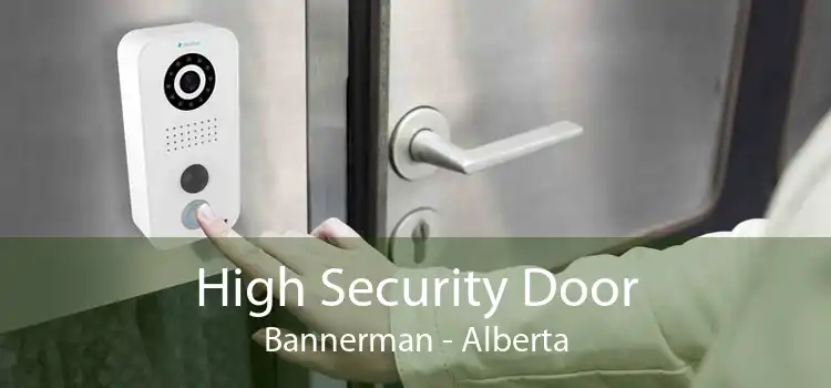 High Security Door Bannerman - Alberta