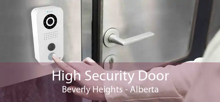 High Security Door Beverly Heights - Alberta