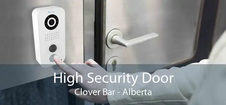 High Security Door Clover Bar - Alberta