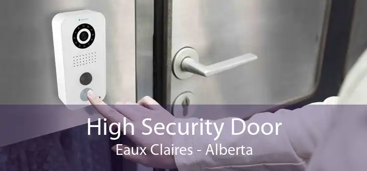 High Security Door Eaux Claires - Alberta