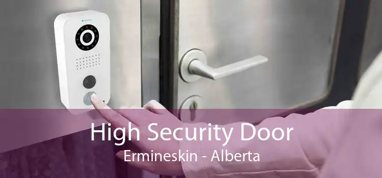 High Security Door Ermineskin - Alberta