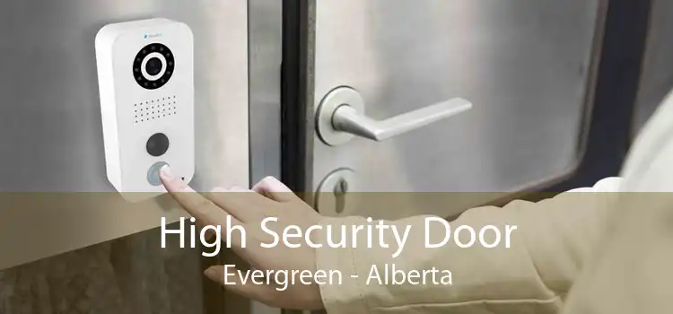 High Security Door Evergreen - Alberta