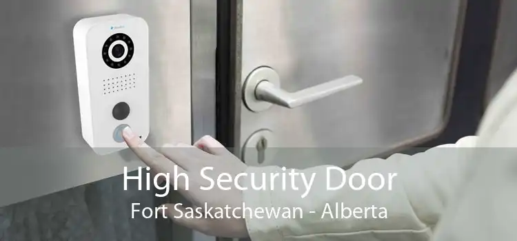 High Security Door Fort Saskatchewan - Alberta