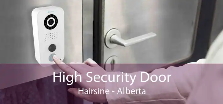 High Security Door Hairsine - Alberta