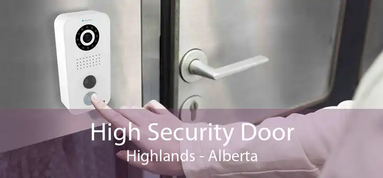 High Security Door Highlands - Alberta