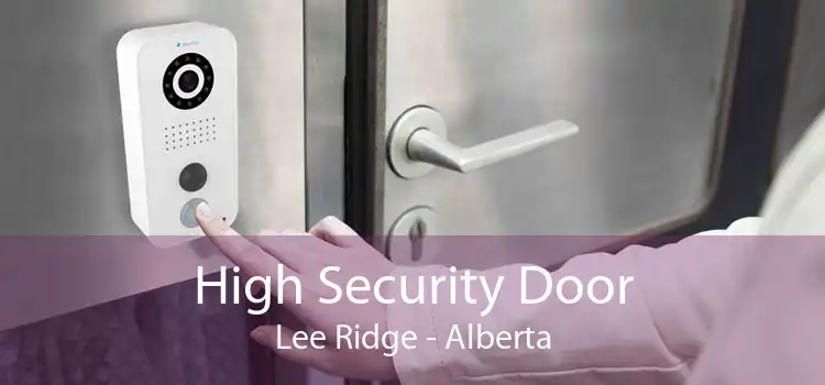 High Security Door Lee Ridge - Alberta