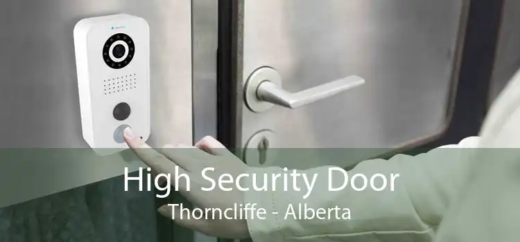 High Security Door Thorncliffe - Alberta