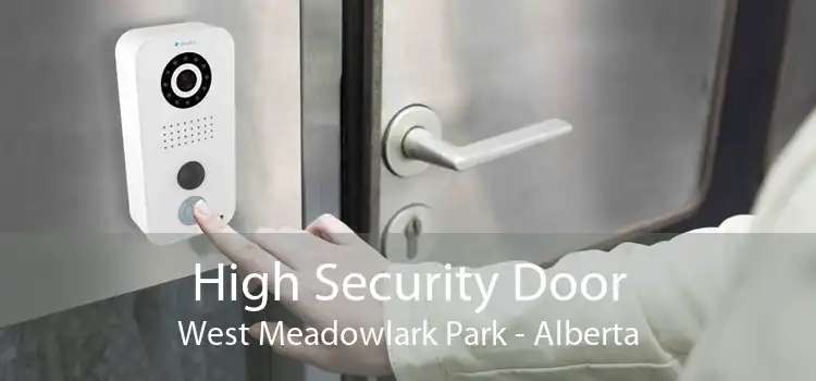 High Security Door West Meadowlark Park - Alberta