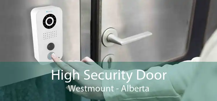 High Security Door Westmount - Alberta