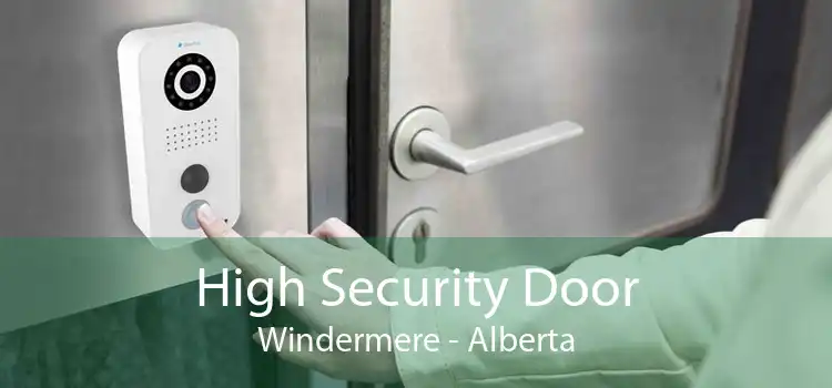 High Security Door Windermere - Alberta