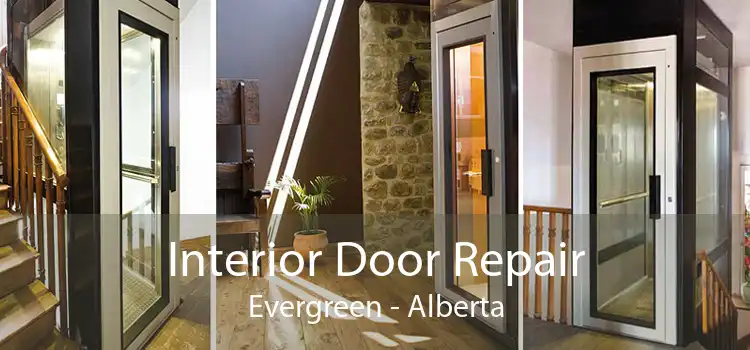 Interior Door Repair Evergreen - Alberta