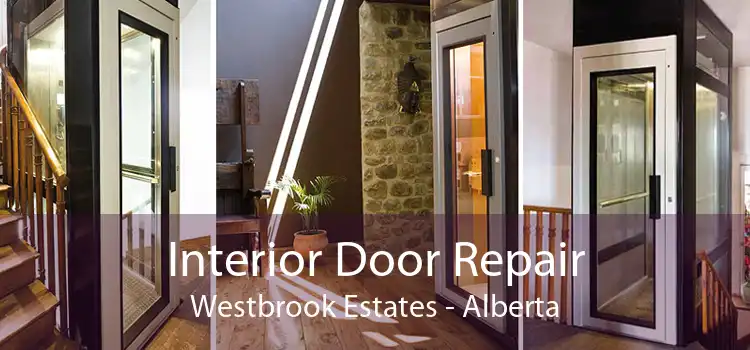 Interior Door Repair Westbrook Estates - Alberta