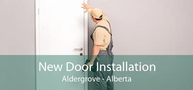 New Door Installation Aldergrove - Alberta