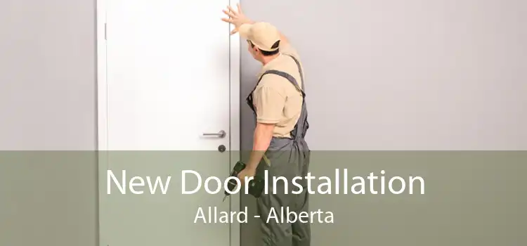 New Door Installation Allard - Alberta