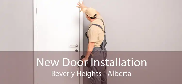 New Door Installation Beverly Heights - Alberta