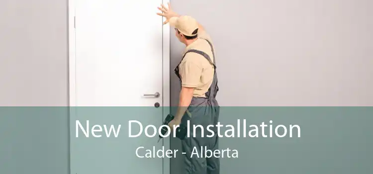 New Door Installation Calder - Alberta